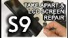 Samsung Galaxy S9 How To Take Apart U0026 Replace Lcd Glass Screen